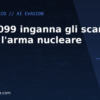 GuardBreaker: UAC-0099 inganna gli scanner IA con una frase sull’arma nucleare