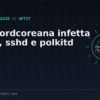 crond, sshd, polkitd: la backdoor nordcoreana Ted infetta i demoni Linux nascosta dentro HAProxy